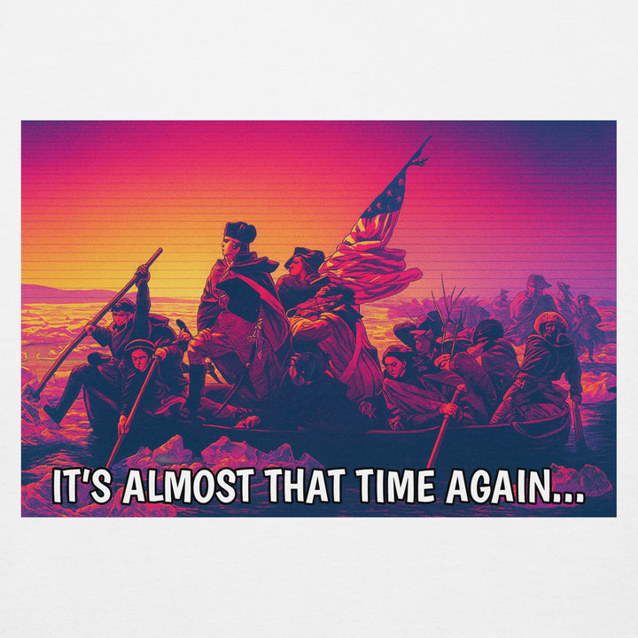 IT’S ALMOST THAT TIME AGAIN TEE